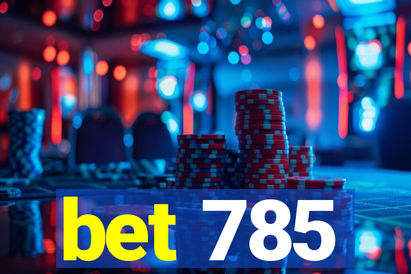 bet 785